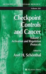 Checkpoint Controls And Cancer Volume 2 Activation And Regulation Protocols 1st Edition Christopher N Mayhew
