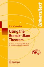 Using The Borsukulam Theorem Lectures On Topological Methods In Combinatorics And Geometry 1st Edition Ji Matouek Auth