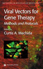 Viral Vectors For Gene Therapy Methods And Protocols 1st Edition Edward A Burton