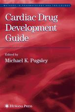 Cardiac Drug Development Guide 1st Edition Michael K Pugsley Auth