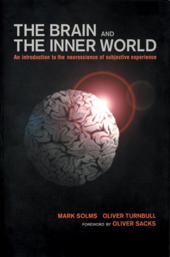 The Brain And The Inner World An Introduction To The Neuroscience Of Subjective Experience Mark Solms