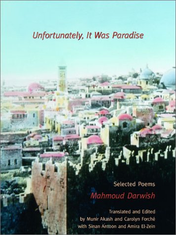 Unfortunately It Was Paradise Selected Poems 1st Edition Mahmoud Darwish