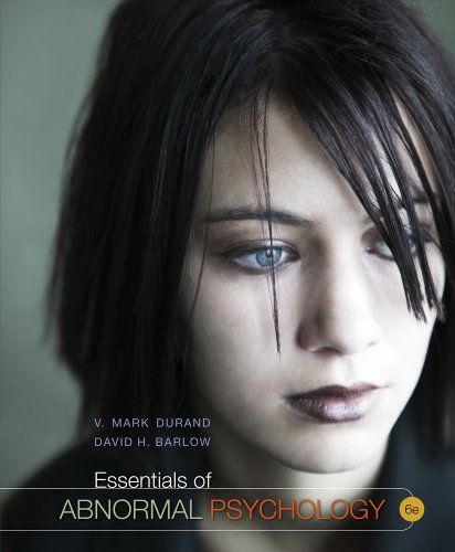 Essentials Of Abnormal Psychology 6th Edition V Mark Durand