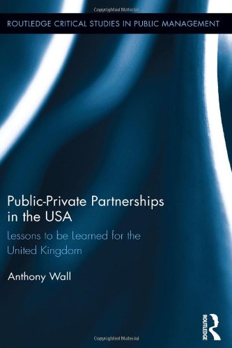 Publicprivate Partnerships In The Usa Lessons To Be Learned For The United Kingdom Tony Wall