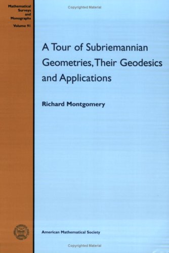 A Tour Of Subriemannian Geometries Their Geodesics And Applications Richard Montgomery