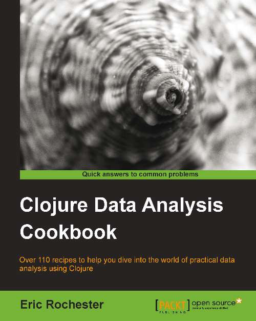 Clojure Data Analysis Cookbook Eric Rochester