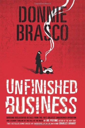 Donnie Brasco Unfinished Business First Edition Joe Pistone