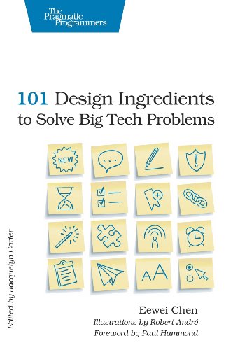 101 Design Ingredients To Solve Big Tech Problems Eewei Chen