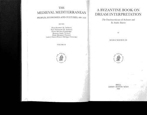A Byzantine Book On Dream Interpretation The Oneirocriticon Of Achmet And Its Arabic Sources Maria V Mavroudi