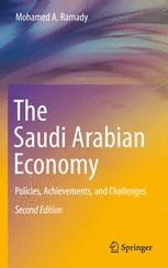The Saudi Arabian Economy Policies Achievements And Challenges 2nd Edition Mohamed A Ramady Auth