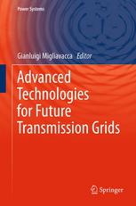 Advanced Technologies For Future Transmission Grids 1st Edition S Galant