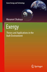 Exergy Theory And Applications In The Built Environment 1st Edition Masanori Shukuya Auth