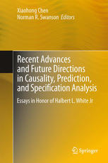 Recent Advances And Future Directions In Causality Prediction And Specification Analysis Essays In Honor Of Halbert L White Jr 1st Edition S Boraan Aruoba