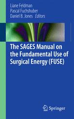 The Sages Manual On The Fundamental Use Of Surgical Energy Fuse 1st Edition Steven D Schwaitzberg Md