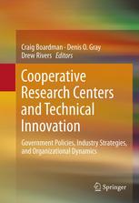 Cooperative Research Centers And Technical Innovation Government Policies Industry Strategies And Organizational Dynamics 1st Edition Denis O Gray