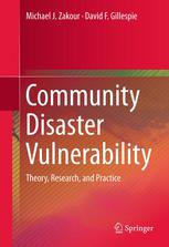 Community Disaster Vulnerability Theory Research And Practice 1st Edition Michael J Zakour