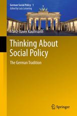 Thinking About Social Policy The German Tradition 1st Edition Franzxaver Kaufmann Auth