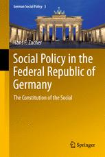 Social Policy In The Federal Republic Of Germany The Constitution Of The Social 1st Edition Hans F Zacher Auth