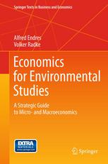 Economics For Environmental Studies A Strategic Guide To Micro And Macroeconomics 1st Edition Alfred Endres