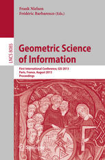 Geometric Science Of Information First International Conference Gsi 2013 Paris France August 2830 2013 Proceedings 1st Edition Shunichi Amari Auth