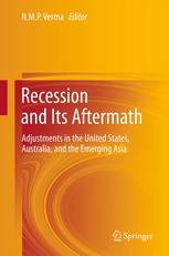 Recession And Its Aftermath Adjustments In The United States Australia And The Emerging Asia 1st Edition N M P Verma