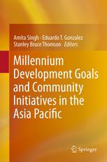 Millennium Development Goals And Community Initiatives In The Asia Pacific 1st Edition Amita Singh