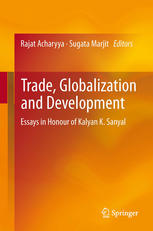 Trade Globalization And Development Essays In Honour Of Kalyan K Sanyal 1st Edition Ronald W Jones Auth
