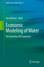 Economic Modeling Of Water The Australian Cge Experience 1st Edition Glyn Wittwer Auth