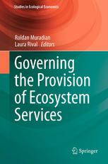 Governing The Provision Of Ecosystem Services 1st Edition Laura Rival