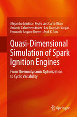Quasidimensional Simulation Of Spark Ignition Engines From Thermodynamic Optimization To Cyclic Variability 1st Edition Alejandro Medina