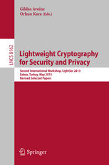 Lightweight Cryptography For Security And Privacy Second International Workshop Lightsec 2013 Gebze Turkey May 67 2013 Revised Selected Papers 1st Edition Erich Wenger Auth