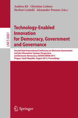 Technologyenabled Innovation For Democracy Government And Governance Second Joint International Conference On Electronic Government And The Information Systems Perspective And Electronic Democracy Egovisedem 2013 Prague Czech Republic August 262 1st Edition Alexander Prosser Auth