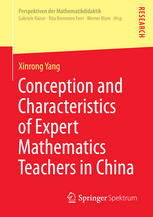 Conception And Characteristics Of Expert Mathematics Teachers In China 1st Edition Xinrong Yang Auth