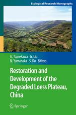 Restoration And Development Of The Degraded Loess Plateau China 1st Edition Meijie Yan