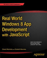 Real World Windows 8 App Development With Javascript Create Great Windows Store Apps 1st Edition Edward Moemeka