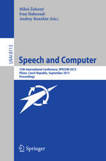 Speech And Computer 15th International Conference Specom 2013 Pilsen Czech Republic September 15 2013 Proceedings 1st Edition Katarina Bartkova