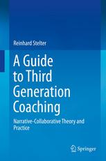 A Guide To Third Generation Coaching Narrativecollaborative Theory And Practice 1st Edition Reinhard Stelter Auth