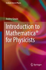 Introduction To Mathematica For Physicists 1st Edition Andrey Grozin Auth