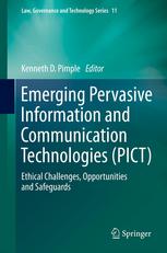 Emerging Pervasive Information And Communication Technologies Pict Ethical Challenges Opportunities And Safeguards 1st Edition Kenneth D Pimple Phd Auth