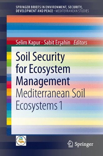 Soil Security For Ecosystem Management Mediterranean Soil Ecosystems 1 1st Edition Rattan Lal Auth