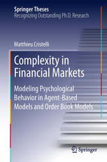 Complexity In Financial Markets Modeling Psychological Behavior In Agentbased Models And Order Book Models 1st Edition Matthieu Cristelli Auth