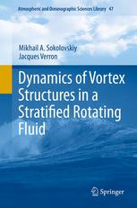 Dynamics Of Vortex Structures In A Stratified Rotating Fluid 1st Edition Mikhail A Sokolovskiy