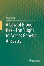 A Law Of Bloodties The Right To Access Genetic Ancestry 1st Edition Alice Diver Auth