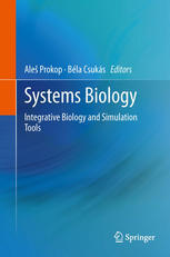 Systems Biology Integrative Biology And Simulation Tools 1st Edition Stphane Ballereau