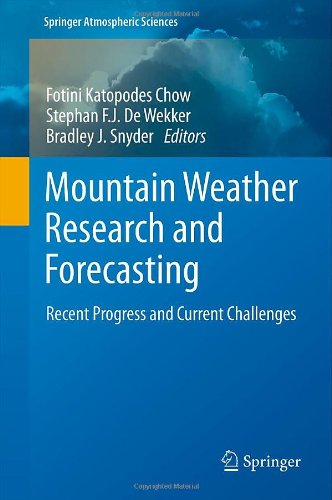 Mountain Weather Research And Forecasting Recent Progress And Current Challenges 1st Edition Michael P Meyers