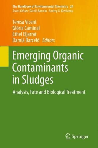 Emerging Organic Contaminants In Sludges Analysis Fate And Biological Treatment L Valentn