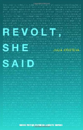 Revolt She Said Julia Kristeva