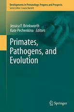 Primates Pathogens And Evolution 1st Edition Jessica F Brinkworth