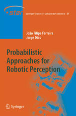 Probabilistic Approaches To Robotic Perception 1st Edition Joo Filipe Ferreira