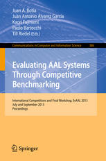 Evaluating Aal Systems Through Competitive Benchmarking International Competitions And Final Workshop Evaal 2013 July And September 2013 Proceedings 1st Edition Nevrez Imamoglu